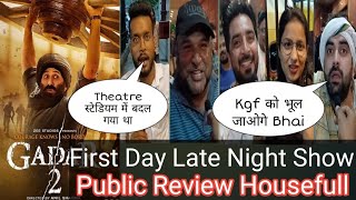 Gadar 2 Movie Public Review First Day Late Night Show Housefull Public Reaction  Sunny Deol [upl. by Yanrahc829]