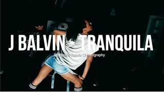 J Balvin  Tranquila  Choreography by Marco Tejada [upl. by Arbmahs]