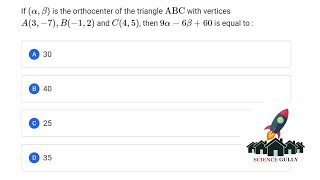 If α b is orthocentre of triangle ABC with vertices A3 –7 B–1 2  C4 5 9α  6β  60 is [upl. by Eliseo]