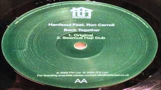 Hardsoul feat Ron Carroll  Back Together Original Mix [upl. by Brader]