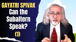 Spivak quotCan the Subaltern Speak Part 1 Postcolonialism Postcolonial Theory [upl. by Merrielle734]