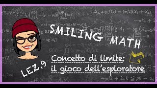 Concetto di limite il gioco dellesploratore  Smiling Math  Lez9 [upl. by Yrehc97]