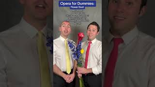 Opera for Dummies Flower Duet [upl. by Missi847]