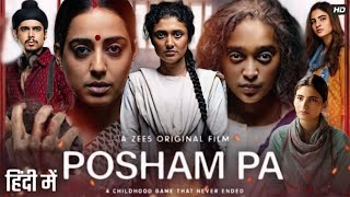 Posham Pa Full Movie  Mahie Gill  Sayani Gupta  Ragini Khanna  Imaad Shah  Review amp Facts [upl. by Atteloiv]