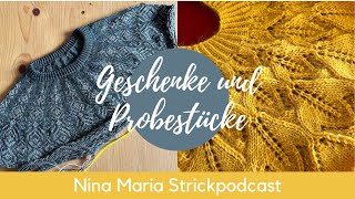 Folge 35  Geschenke und Probestücke  Nina Maria Strickpodcast [upl. by Bascio]