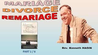 LIVRE AUDIO  MARIAGE DIVORCE ET REMARIAGE  KENNETH HAGIN  PART 1 [upl. by Naitsyrk537]