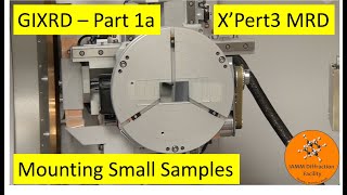 GIXRD  Part 1A  Mounting Small Samples  XPert3 MRD [upl. by Anerbas]