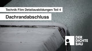 Dachrandabschluss Technik Film Detailausbildungen Teil 4 [upl. by Natale311]