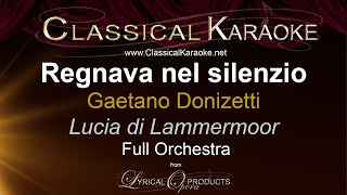 Regnava nel silenzio Lucia di Lammermoor Donizetti Full Orchestral Karaoke [upl. by Briant82]