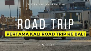 ROAD TRIP KE BALI  Pakai Honda Brio  PART 1 [upl. by Craggy6]