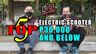 TOP 5 Electric Scooter 2022  P30000 And Below by Team Kabalyero  Philippines [upl. by Ojyma]