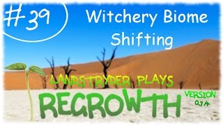 Regrowth  Witchery Biome Shifting e39 [upl. by Tingey543]