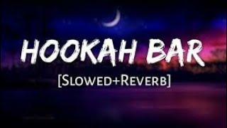 Hookah Bar  Akshay Kumar  Slowed And Reverb   by ATOZLOFIMIX [upl. by Seamus]