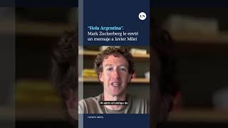 Este fue el mensaje que le envió Mark Zuckerberg a Javier Milei [upl. by Greysun]