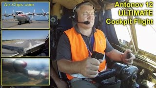 Antonov 12 ULTIMATE COCKPIT FLIGHT MOVIE 7 Cams Takeoff amp Landing AirClips full flight series [upl. by Iat54]