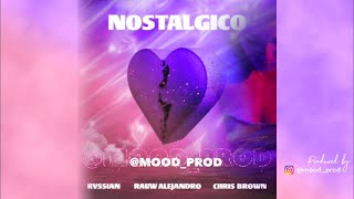 Rvssian Rauw Alejandro amp Chris Brown — Nostálgico Produced by Mood prod [upl. by Atterrol214]