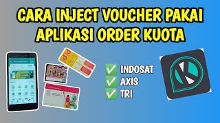 CARA INJECT VOUCHER KOSONG INDOSAT AXIS DAN TRI  PAKAI APLIKASI ORDER KUOTA [upl. by Pincince]