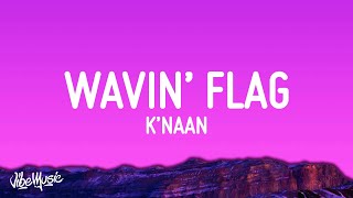 KNAAN  Wavin Flag [upl. by Forkey43]