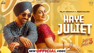 Haye Juliet Tera Jatt De Sada Ni 4K Video Hi Juliet Tera Jatt Bada Sad Ni Diljit Dosanjh Song 2024 [upl. by Reisfield]