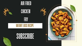 High protein air fried chicken fry weight loss recipe [upl. by Nisse]