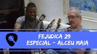 Fejudica 29  Especial  Dica Alceu Maia [upl. by Hairabez]