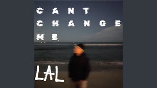 cant change me [upl. by Mychael]