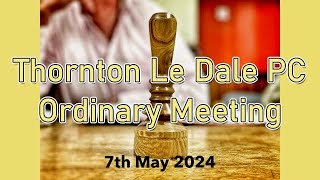 Thornton Le Dale Ordinary PC meeting 7th May 2024 [upl. by Abisia]