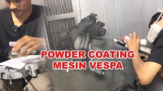 POWDER COATING HITAM TEXTUR MESIN VESPA [upl. by Lesoj966]