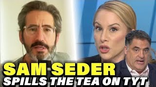 Sam Seder GETS REAL about Ana Kasparian ampamp Cenk Uygur SPILLS THE TEA on TYT [upl. by Bunch]