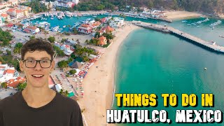 Things To Do And See In Huatulco Mexico [upl. by Ardnaeed]