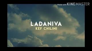 Ladaniva Kef chilini [upl. by Siraj]