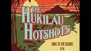 The Hukilau Hotshots  Come to the Islands [upl. by Maurizio721]