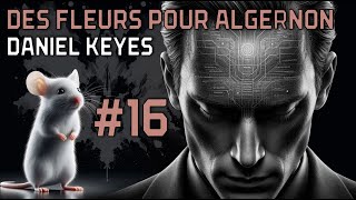 Des Fleurs pour Algernon 16  Daniel Keyes  Livre audio SF [upl. by Schulman]