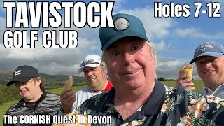 TAVISTOCK GOLF CLUB HOLES 7  12 The Cornish Quest in Devon [upl. by Nyral]