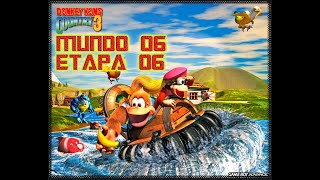 Donkey Kong Country 3  Mundo 06  Razor Ridge  Etapa 06  Barboss Barrier 【Ingles】 [upl. by Layney]