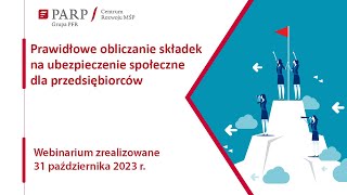 Prawidłowe obliczanie składek na ubezpieczenie społeczne dla przedsiębiorcy [upl. by Juetta]