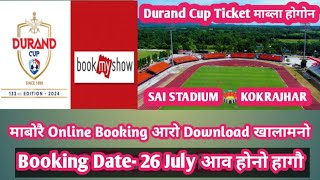 Online Ticket 🎫 Booking Download Update 133rd Durand Cup 2024ainabodo [upl. by Elene]