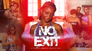 NO EXIT  latest Nigeria movie 20232024 [upl. by Barling]