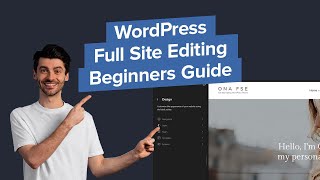 WordPress Full Site Editing  Beginners Guide [upl. by Ecital]