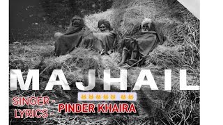 MAJHAIL ਮਝੈਲ  PINDER KHAIRA  NEW PUNJABI SONG 2024 [upl. by Abihsat421]