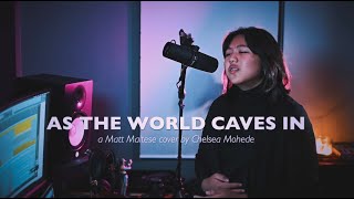 AS THE WORLD CAVES IN  Chelsea Mohede a Matt Maltese Cover [upl. by Divan789]