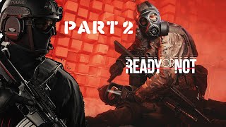 23 Megabytes A Second  READY OR NOT GAMEPLAY  Commander Mode   PART 2  4K HDR  Full Game [upl. by Severson]