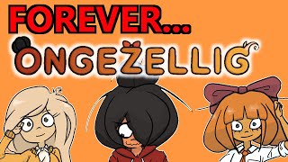 Forever Ongezellig [upl. by O'Connor]