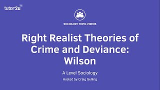 Right Realist Theories of Crime and Deviance  Wilson  A Level Sociology [upl. by Icat140]