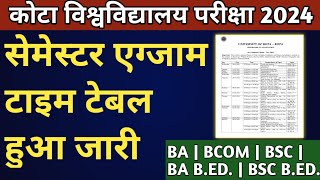 Kota University Exam Time Table 2024 जारी  Uok Semester Time Table 2024  BA  BCOM  BSC  BEd [upl. by Anerat]