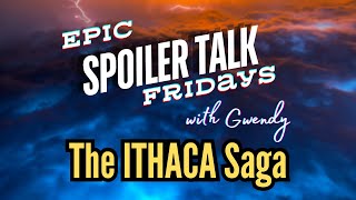 EPIC SPOILERTALK FRIDAYS  The Ithaca Saga [upl. by Powe]