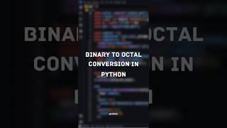 Binary to Octal Conversion in Python coding programming python3 python shortsfeed shorts [upl. by Lauretta387]