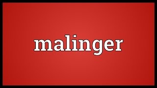 Malinger Meaning [upl. by Rola]