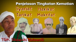 Penjelasan Tingkatan Kematian  TGH Sibawaihi Mutawalli Alkalimi [upl. by Afnin283]