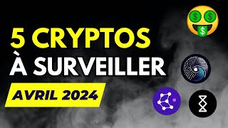 TOP 5 des CRYPTOS À SURVEILLER en AVRIL 2024  🔎 ASI la SUPERCRYPTO IA qui va DÉTRÔNER TAO  🤑 [upl. by Llehsem]